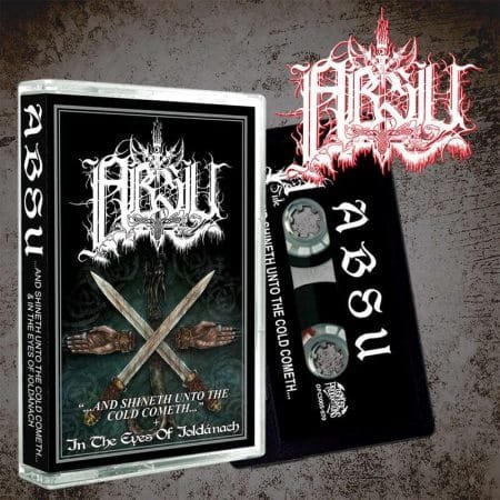 ABSU - in the eyes of ioldanach + and shineth unto the cold cometh - TAPE
