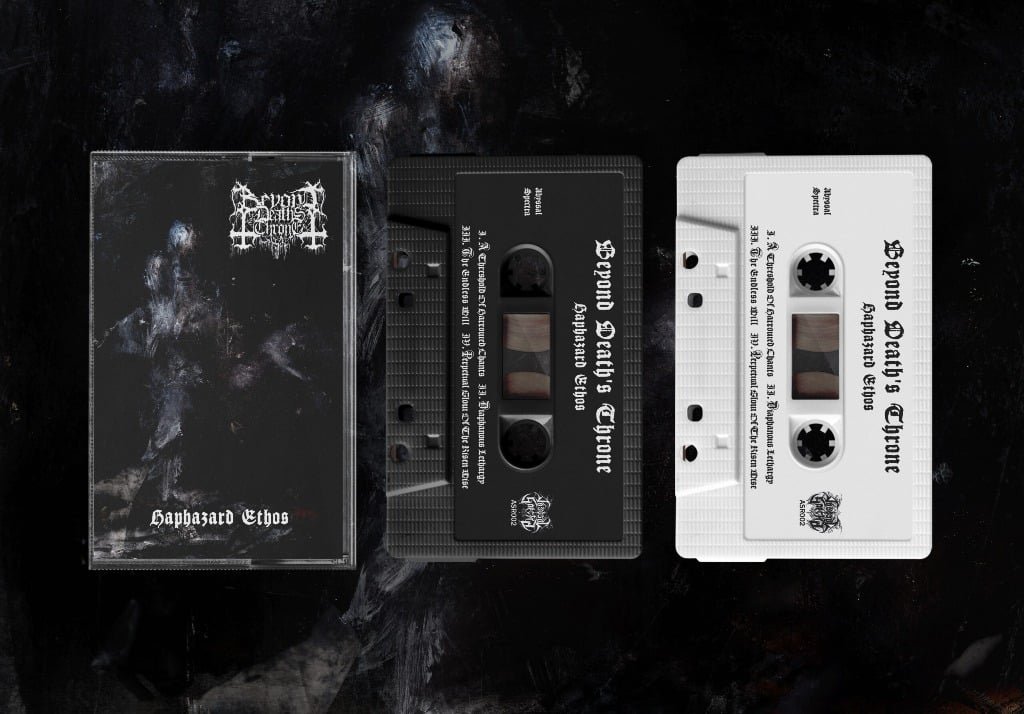 BEYOND DEATH'S THRONE - haphazard ethos - TAPE