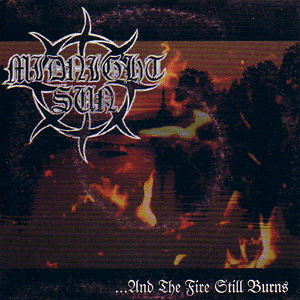 MIDNIGHT SUN - …and the fire still burns - 7"EP