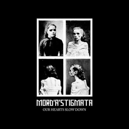 MORD'A' STIGMATA - our hearts slow down - DIGICD EP