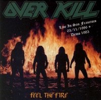 OVERKILL - feel the fire (live in san francisco) - CD