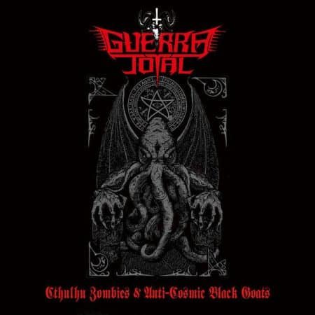 GUERRA TOTAL - cthulhu zombies & anti-cosmic black goats - CD