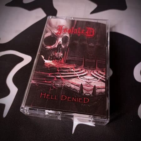 ISOLATED - hell denied - TAPE