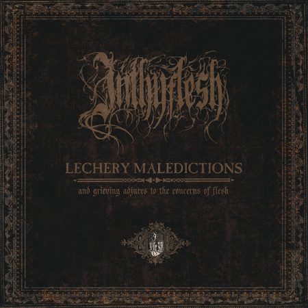 INTHYFLESH – lechery maledictions and grieving adjures to the concerns of flesh - LP