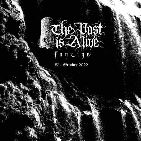 THE PAST IS ALIVE - issue #7 october 2022 - FANZINE