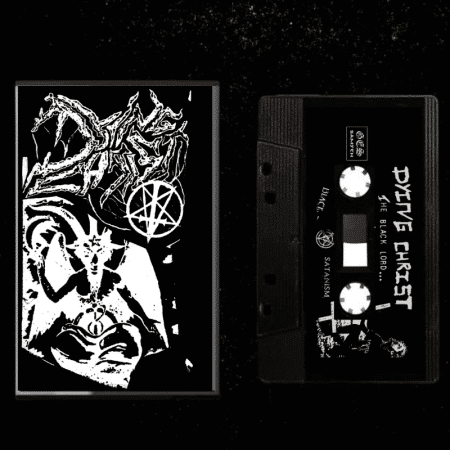 DYING CHRIST - the black lord... - TAPE