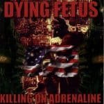 DYING FETUS - killing on adrenaline - CD