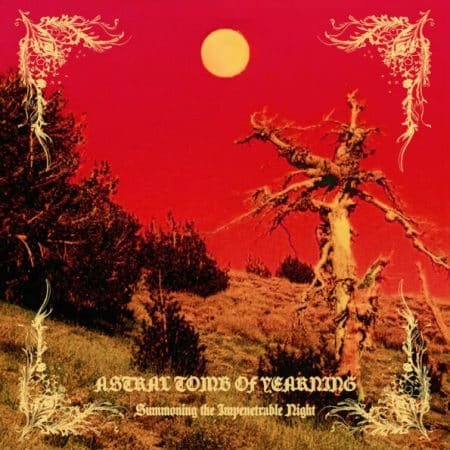 ASTRAL TOMB OF YEARNING - summoning the impenetrable night - LP