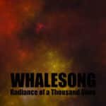 whalesong radiance of a thousand suns double cd