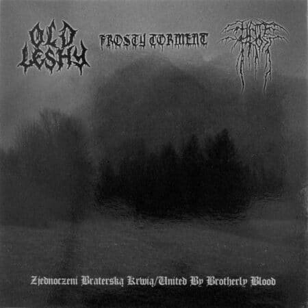 old leshy / frosty torment / hatefrost zjednoczeni braterską krwią cd
