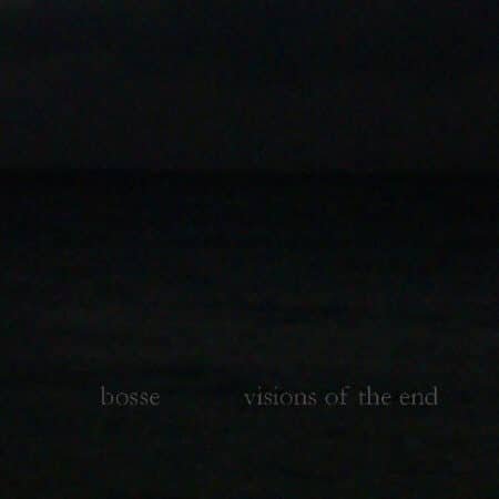 bosse – visions of the end digicd