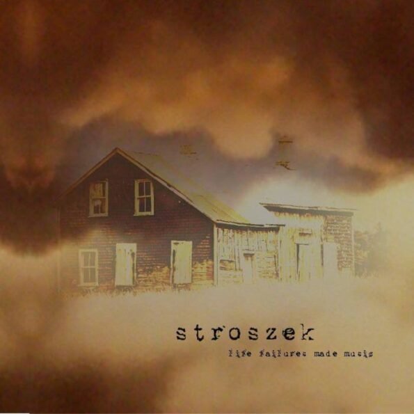 stroszek life failures made music cd