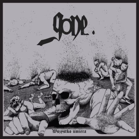 gone wszystko umiera cd