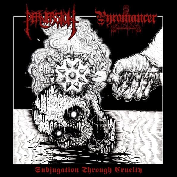 perversion / pyromancer subjugation through cruelty black 7"ep