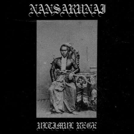 nansarunai ultimul rege lp