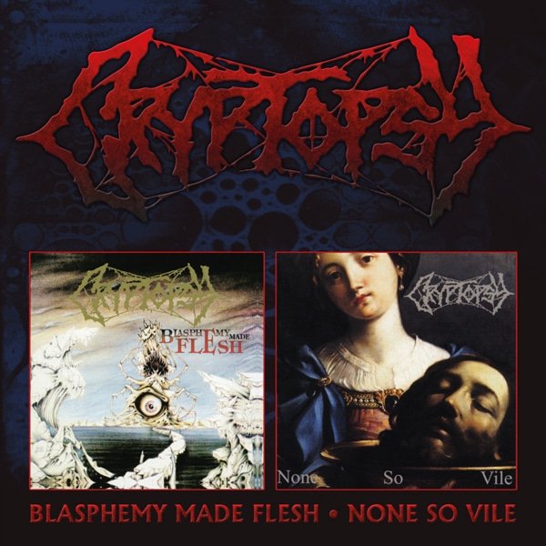 cryptopsy blasphemy made flesh / none so vile double cd box cryptopsy blasphemy made flesh / none so vile double cd box