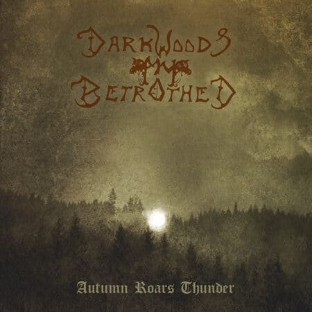 darkwoods my betrothed autumn roars thunder cd