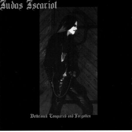 judas iscariot dethroned, conquered and forgotten cd